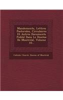 Mandements, Lettres Pastorales, Circulaires Et Autres Documents Publie Dans Le Diocese de Montreal, Volume 10...