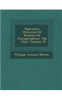 R&#65533;pertoire Universel Et Raisonn&#65533; De Jurisprudence: Tab - Test, Volume 33