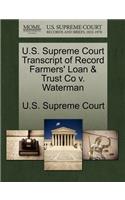 U.S. Supreme Court Transcript of Record Farmers' Loan & Trust Co V. Waterman