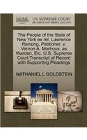 The People of the State of New York Ex Rel. Lawrence Rensing, Petitioner, V. Vernon A. Morhous, as Warden, Etc. U.S. Supreme Court Transcript of Record with Supporting Pleadings