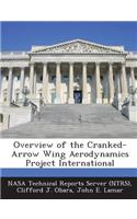 Overview of the Cranked-Arrow Wing Aerodynamics Project International: (English)