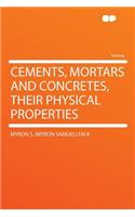 Cements, Mortars and Concretes, Their Physical Properties