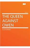The Queen Against Owen: (English)