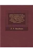 Outline Grammar of the ... (Khamti) Language as Spoken by the Khamtis Residing in the Neighbourhood of Sadiya, with Illustrative Sentences, Phrase-Book and Vocabulary...