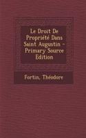 Le Droit De Propriété Dans Saint Augustin - Primary Source Edition