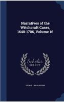 Narratives of the Witchcraft Cases, 1648-1706, Volume 16