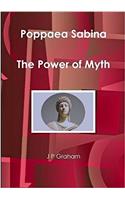 Poppaea Sabina - the Power of Myth