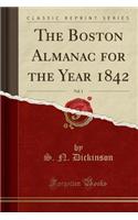 The Boston Almanac for the Year 1842, Vol. 1 (Classic Reprint)