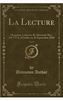 La Lecture, Vol. 29: Magazine Littéraire Bi-Mensuel; Nos. 169 À 174, 10 Juillet Au 25 Septembre 1894 (Classic Reprint)