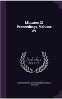 Minutes of Proceedings, Volume 89