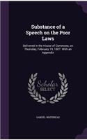 Substance of a Speech on the Poor Laws
