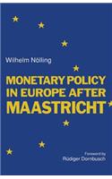 Monetary Policy in Europe After Maastricht