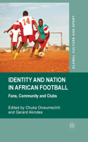 Identity and Nation in African Football