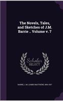Novels, Tales, and Sketches of J.M. Barrie .. Volume v. 7