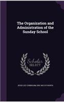The Organization and Administration of the Sunday School