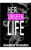 Her Unseen Life