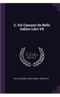 C. Ivli Caesaris De Bello Gallico Libri VII