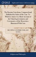 THE RUSSIAN CATECHISM, COMPOSED AND PUBL