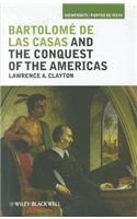 Bartolomé de las Casas and the Conquest of the Americas