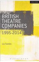 British Theatre Companies: 1995-2014