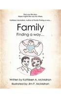 Family: Finding a Way...