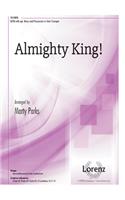 Almighty King!