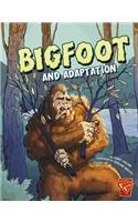 Bigfoot and Adaptation