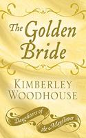The Golden Bride: (8 Daughters of the Mayflower)