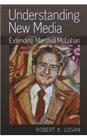 Understanding New Media: Extending Marshall McLuhan