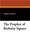 The Prophet of Berkeley Square