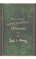 Ted L. Nancy's Afternoon Stories