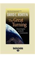 The Great Turning: From Empire to Earth Community (Large Print 16pt)