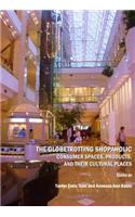 Globetrotting Shopaholic: Consumer Spaces, Products, and Their Cultural Places