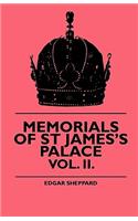 Memorials Of St James's Palace - Vol. II.