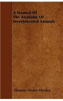 A Manual Of The Anatomy Of Invertebrated Animals