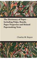 Dictionary of Paper - Including Pulps, Boards, Paper Properties and Related Papermaking Term