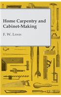 Home Carpentry and Cabinet-Making