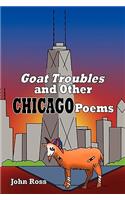 Goat Troubles: And Other Chicago Poems