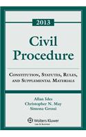 Civil Procedure: Constitution, Statutes, Rules, and Supplemental Materials, 2013