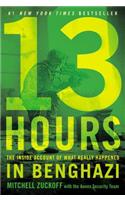 13 Hours: The Inside Account of What Really Happened in Benghazi