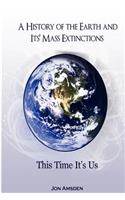 A History of the Earth and Its Mass Extinctions