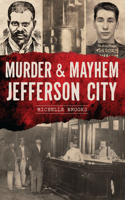 Murder & Mayhem Jefferson City: (Murder & Mayhem)