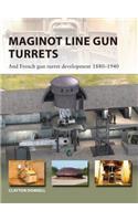 Maginot Line Gun Turrets: And French Gun Turret Development 1880-1940