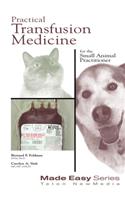 Practical Transfusion Medicine for the Small Animal Practitioner