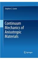 Continuum Mechanics of Anisotropic Materials