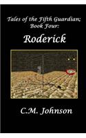 Tales of the FIfth Guardian; Book Four: Roderick