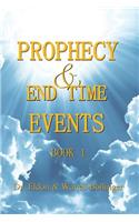 Prophecy & End Time Events - Book 1
