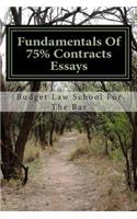 Fundamentals Of 75% Contracts Essays: Includes MBE With Answers and Explanations