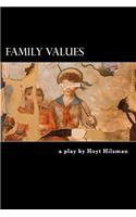 Family Values: a play by