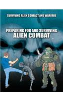 Preparing for and Surviving Alien Combat